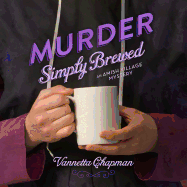 Murder Simply Brewed - Chapman, Vannetta, and Ertl, Renee (Narrator)