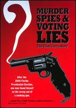 Murder, Spies, and Voting Lies