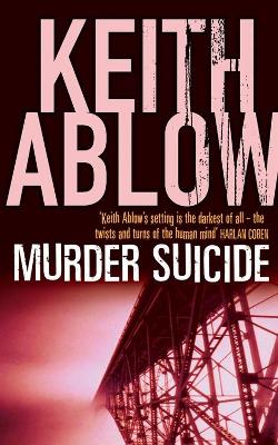 Murder Suicide - Ablow, Keith