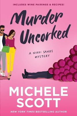 Murder Uncorked - Scott, Michele