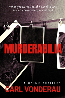 Murderabilia: A Crime Thriller - Vonderau, Carl