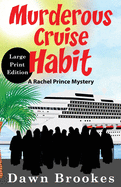 Murderous Cruise Habit Large Print Edition