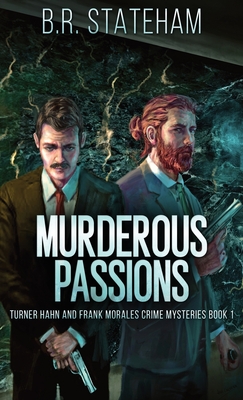 Murderous Passions - Stateham, B R