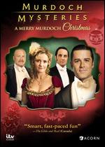 Murdoch Mysteries: A Merry Murdoch Christmas - Michael McGowan