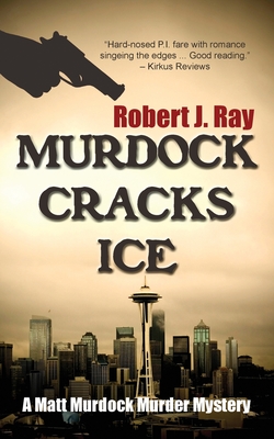 Murdock Cracks Ice - Ray, Robert J