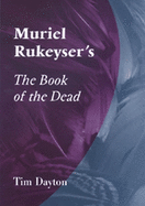 Muriel Rukeyser's the Book of the Dead: Volume 1