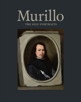 Murillo: The Self-Portraits - Salomon, Xavier F, and Treves, Letizia, and Alvarez-Garcillan, Maria (Contributions by)