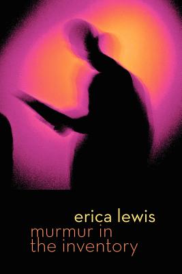 Murmur in the Inventory - Lewis, Erica