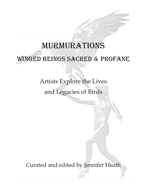 Murmurations: Wing?d Beings Sacred and Profane