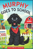 Murphy Goes to School: The Adventures of Banks & Murphy