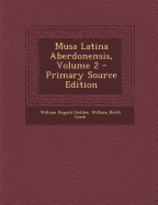 Musa Latina Aberdonensis, Volume 2