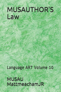 MUSAUTHOR'S Law: Language ART Volume 10