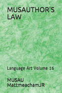 Musauthor's Law: Language Art Volume 16
