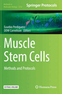 Muscle Stem Cells: Methods and Protocols