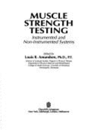 Muscle Strength Testing: Instrumented and Non-Instrumented Systems - Amundsen, Louis R