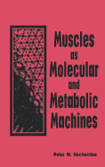 Muscles as molecular and metabolic machines