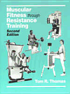 Muscular Fitness Through Resistance Training