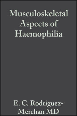 Musculoskeletal Aspects of Haemophilia - Rodriguez-Merchan, E C (Editor), and Goddard, Nicholas (Editor), and Lee, Christine A (Editor)