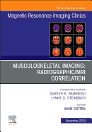 Musculoskeletal Imaging: Radiographic/MRI Correlation, an Issue of Magnetic Resonance Imaging Clinics of North America: Volume 27-4