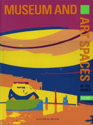 Museum and Art Spaces: A Pictorial Review of Museum and Art Spaces - Images Publishing, and Images Australia Pty Ltd (Creator)