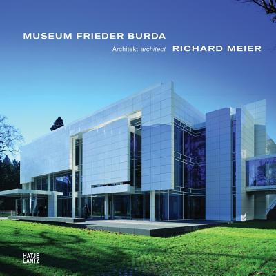 Museum Frieder Burda Architekt Architect Richard Meier - Everke, Gerhard, and Meier, Richard, and Pehnt, Wolfgang