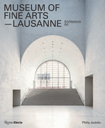 Museum of Fine Arts, Lausanne: Architecture, Art