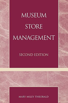 Museum Store Management - Theobald, Mary Miley