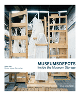 Museumsdepots: Inside the Museum Storage