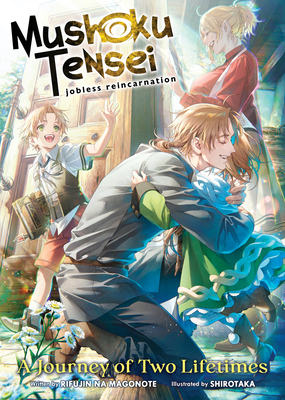 Mushoku Tensei: Jobless Reincarnation - A Journey of Two Lifetimes - Magonote, Rifujin Na