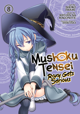 Mushoku Tensei: Roxy Gets Serious Vol. 8 - Magonote, Rifujin Na, and Shirotaka (Contributions by)