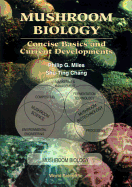 Mushroom Biology: Concise Basics and Current Developments