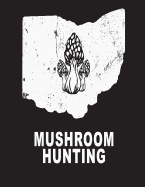Mushroom Hunting: Ohio Morells Mushroom Custom Journal Book 8.5x11 200 Pages College Ruled