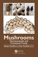 Mushrooms: Nutraceuticals and Functional Foods