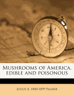 Mushrooms of America, Edible and Poisonous