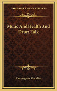 Music and Health and Drum Talk