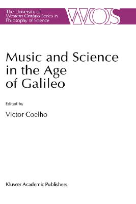 Music and Science in the Age of Galileo - Coelho, V (Editor)