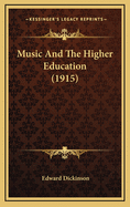 Music and the Higher Education (1915)