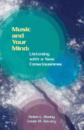 Music and Your Mind: Listening with a New Consciousness