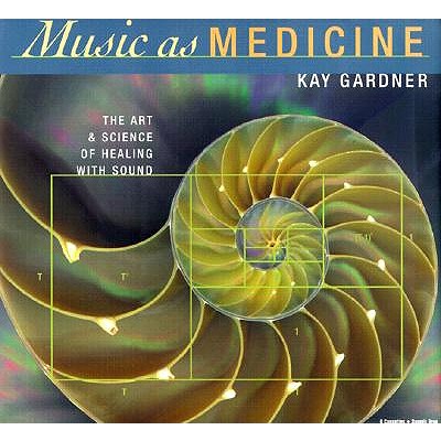 Music as Medicine - Gardner, Kay