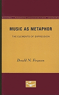 Music as Metaphor: The Elements of Expression