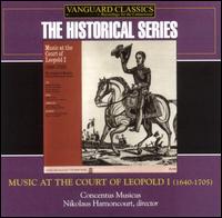 Music at the Court of Leopold I - Concentus Musicus Wien; Nikolaus Harnoncourt (conductor)