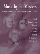 Music by the Masters: Bach, Beethoven, Chopin, Grieg, Handel, Haydn, Schubert and More