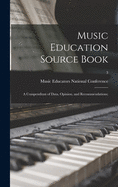 Music Education Source Book; a Compendium of Data, Opinion, and Recommendations;; 3