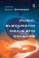 Music, Electronic Media and Culture