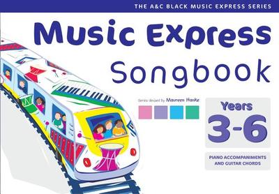 Music Express Songbook Years 3-6: All the Songs from Music Express: Year 3-6 - Hanke, Maureen, and Collins Music (Prepared for publication by)