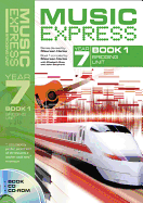 Music Express Year 7 Book 1: Bridging Unit (Book + CD + CD-ROM)