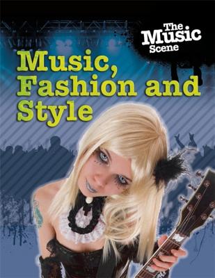 Music, Fashion and Style - Anniss, Matthew