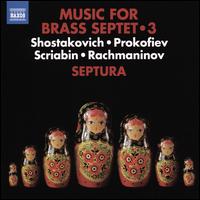Music for Brass Septet, Vol. 3: Shostakovich, Prokofiev, Scriabin, Rachmaninov - Septura (brass ensemble)
