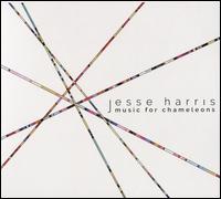 Music for Chameleons - Jesse Harris