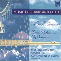 Music for Harp and Flute: Mozart, Ravel, Svetlanov, Grandjany - Moscow String Quartet; Oleg Sergeev (flute); Moscow Chamber Orchestra; Constantine Orbelian (conductor)